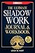 The Ultimate Shadow Work Jo...