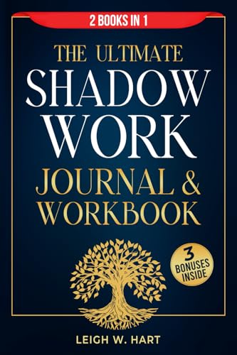 The Ultimate Shadow Work Journal & Workbook - 2 Books in 1: A Comprehensive Collection of Exercises, Prompts, and Affirmations for Profound ... , and Personal Growth (Heal, Grow, & Thrive)