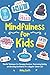 Mindfulness for Kids by Abby Swift