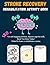 Stroke Recovery and Cognitive Rehabilitation Workbook by The Healer