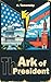 The Ark of the President by Alexander Tamansky