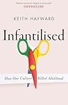 Infantilised: How...