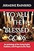 To All The Blessed Gods: An Anthology of the Living Orphic Tradition, with Prayers to the Theoi