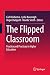 The Flipped Classroom by Carl Reidsema