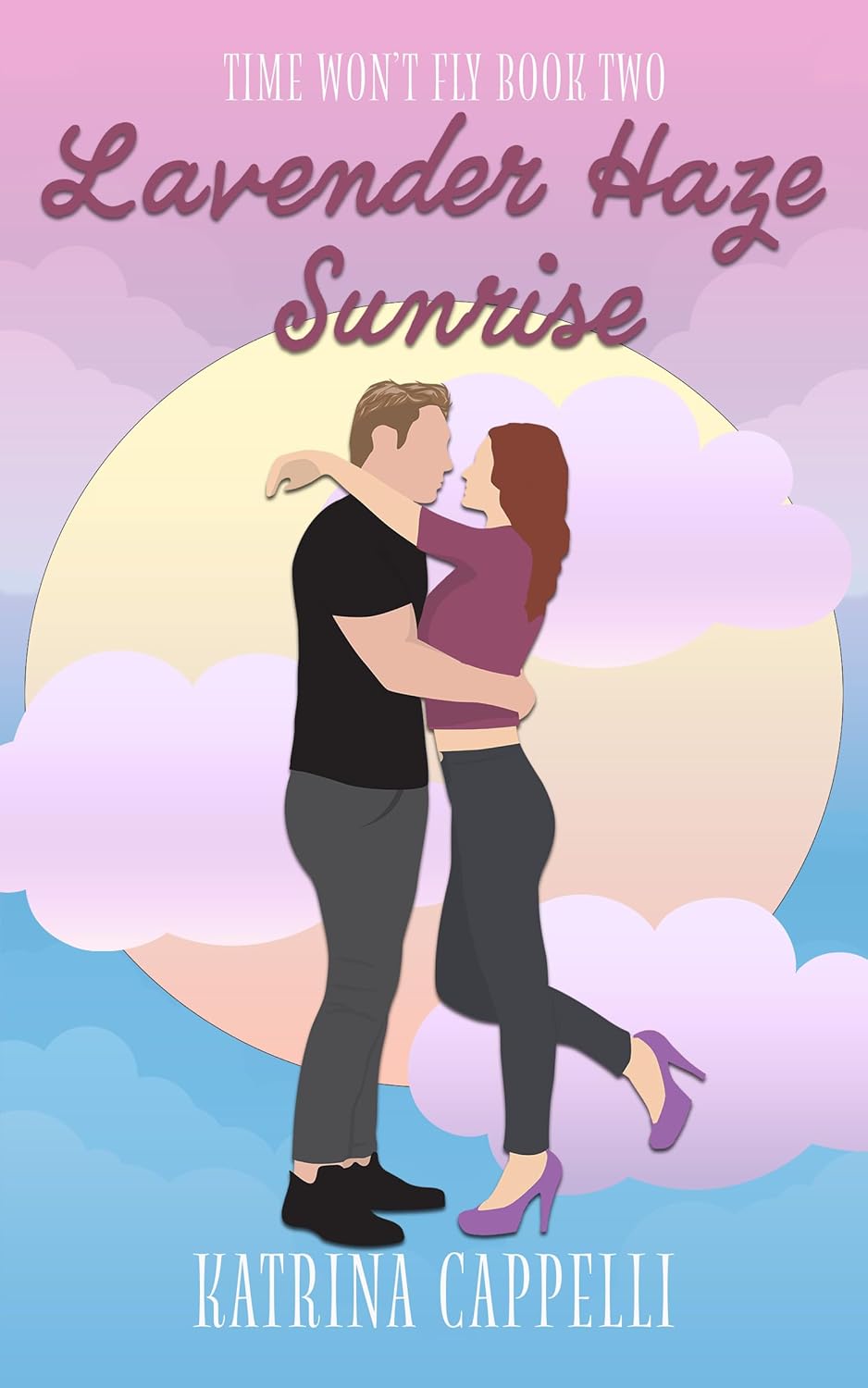 Lavender Haze Sunrise (Time Won't Fly, #2)