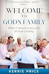 Welcome to God's Family: What it means to be part of God's Family (The Christian Pathway Series Book 1)