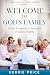 Welcome to God's Family: What it means to be part of God's Family (The Christian Pathway Series Book 1)