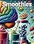 Smoothies zur Gehirnsteigerung by EVA HARTLEY