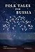 Folk Tales from Russia: Tim...