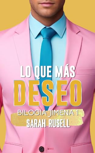 Lo que más deseo (Bilogía Jimena #1)