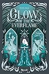 Glow of the Everf...