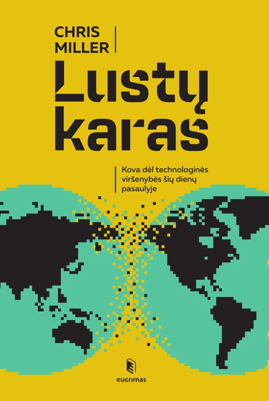 Lustų karas. Kova dėl technologinės viršenybės šių dienų pasaulyje