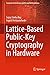 Lattice-Based Public-Key Cryptography in Hardware by Sujoy Sinha Roy