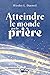 Atteindre le monde par la p...