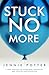 Stuck No More: A New Process to Overcome Obstacles and Master Manifestation
