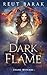 Dark Flame by Reut Barak