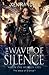 The Wave of Silence: When T...
