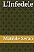 L'Infedele (Italian Edition)