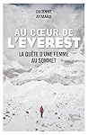 Au coeur de l'Everest - La quête d'une femme au sommet (French Edition)