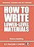 How To Write Lower-Level Materials by Rhona Snelling