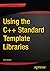Using the C++ Standard Template Libraries