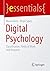 Digital Psychology: Classification, Fields of Work and Research (essentials)