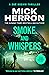 Smoke and Whispers (The Oxford Investigations, #4) by Mick Herron