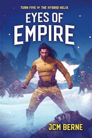 Eyes of Empire: Turn Five of The Hybrid Helix