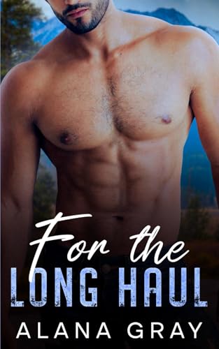 For the Long Haul: A Fake-Marriage, Friends to Lovers Romance (Highway of Love)