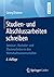 Studien- und Abschlussarbeiten schreiben by Georg Disterer