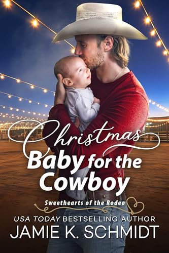 Christmas Baby for the Cowboy (Sweethearts of the Rodeo, #4)