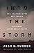 Into the Storm: How to Face...