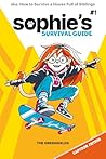 Sophie's Survival Guide: How to Survive a House Full of Siblings
