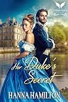 Her Duke’s Secret (The Gentleman's Vow #1) Her Duke’s Secret (The Gentleman's Vow #1)