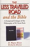 The Less Traveled Road and the Bible: A Scriptural Critique of the Philosophy of M. Scott Peck