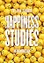 Happiness Studies: An Introduction