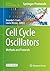 Cell Cycle Oscillators: Methods and Protocols (Methods in Molecular Biology Book 1342)