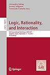Logic, Rationality, and Interaction: 6th International Workshop, LORI 2017, Sapporo, Japan, September 11-14, 2017, Proceedings (Lecture Notes in Computer Science Book 10455)