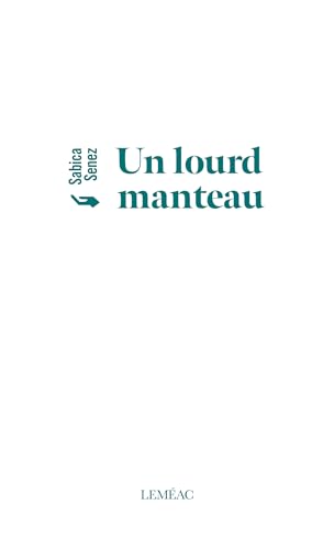Un lourd manteau: Courtes proses itinérantes (French Edition)