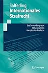 Internationales Strafrecht: Strafanwendungsrecht - Völkerstrafrecht - Europäisches Strafrecht (Springer-Lehrbuch 0) (German Edition)