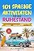 101 Spaßige Aktivitäten für den Ruhestand by A.J. Johnson