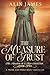 The Measure of Trust: A Pride & Prejudice Variation (The Measure of a Man Collection)