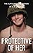 Protective of Her: The Alph...