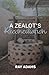 A Zealot's Reconciliation