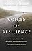 Voices of Resilience: Conve...