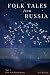 Folk Tales from Russia: Tim...