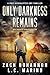 Only Darkness Remains: A Post-Apocalyptic EMP Survival Thriller (Only Darkness Remains Book 1)