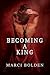 Becoming A King