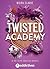 Twisted Academy (French Edition)