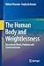 The Human Body and Weightle...